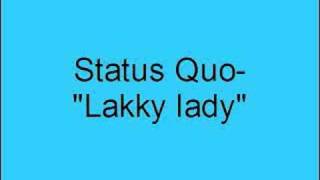 Status Quo- Lakky lady