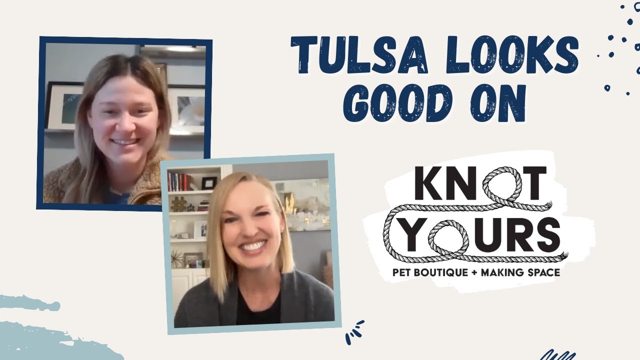 Tulsa Looks Good with Knot Yours