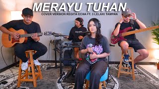 Download lagu TRI SUAKA FT. DODHY KANGEN - MERAYU TUHAN (LIVE COVER BY REGITA ECHA FT. 3 LELAKI TAMPAN) mp3