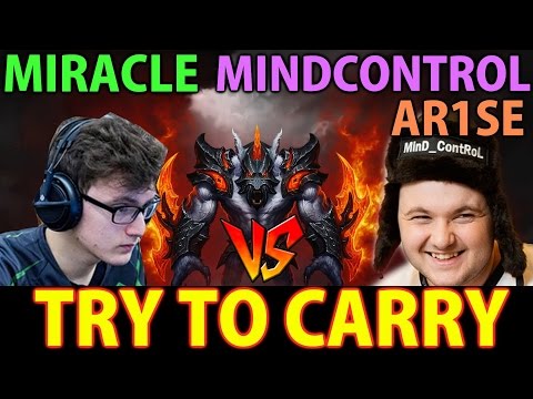 Miracle vs Mind_Control & Ar1se & Cema- Dota 2: Try to Carry