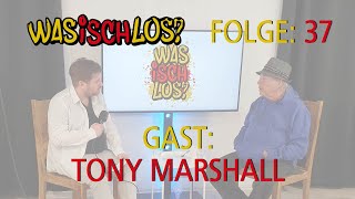 Was Isch Los? #37 - Tony Marshall (Schlagerlegende aus Baden-Baden)