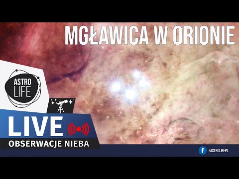 W samym sercu Mgławicy Oriona. Zimowe niebo przez teleskop - Niebo na żywo 247