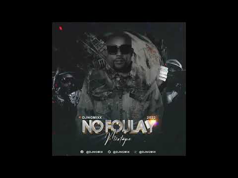 MIXTAPE NO FOULAY 2022 DJ NG MIX   VAG LAVI & GEDLO