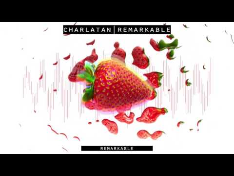 Charlatan - Remarkable