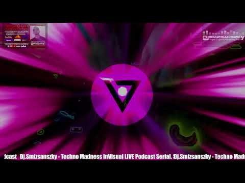 Dj Smizsanszky - Techno Madness InVisual Podcast serial Special Edition Best Of 2022