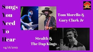 New Track recommendations Tom Morello, Gary Clark Jr, Stealth, &amp; The Dap Kings