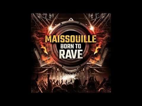 Maissouille   Born To Rave 2016