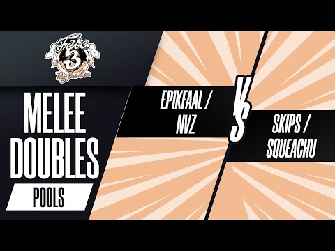 epikfaal / NVZ vs Skips / Squeachu - Melee Doubles Pools - Fête 3: By the Sea