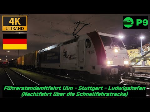 Führerstandsmitfahrt Ulm - Stuttgart - Ludwigshafen (Nachtfahrt über die Schnellfahrstrecke)