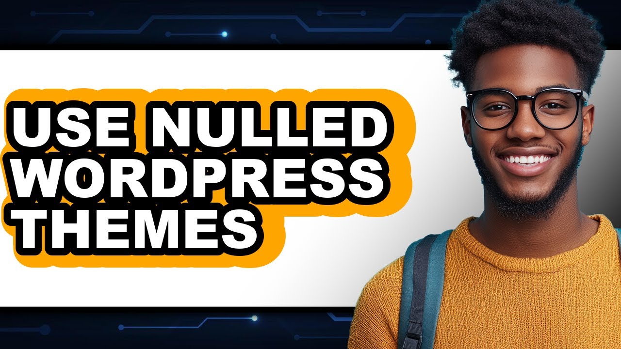 How to Use Nulled WordPress Themes 2025 - Easy Guide
