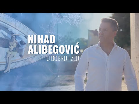 Nihad Alibegović – U dobru i zlu (Official Video 2025)