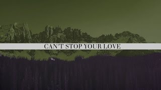 Can't Stop Your Love