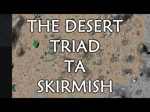 The Desert Triad - Total Annihilation Skirmish Gameplay