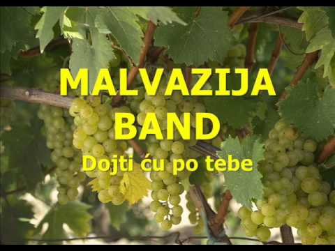 Malvazija band - Dojti ću po tebe