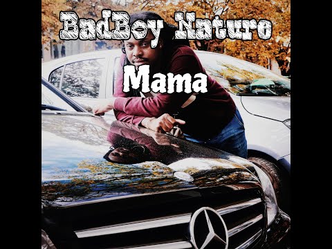 BadBoy Nature   Mama