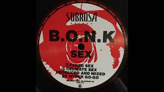 B.O.N.K. - Sex (Faked Sex) [1993]