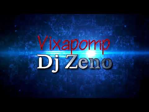 Dj Zeno Vixapomp 2020
