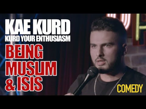 BEING MUSLIM AND ISIS | Kae Kurd Comedy #KYE