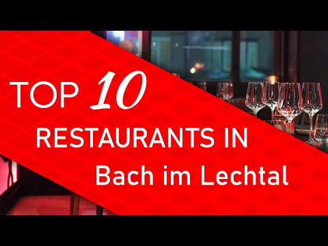 Top 10 best Restaurants in Bach im Lechtal, Austria