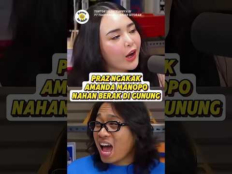 PRAZ NGAKAK AMANDA MANOPO NAHAN B3R4K DI GUNUNG