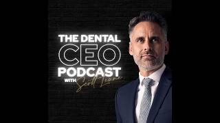 Dental CEO Podcast #76 - Why Most Dentists Settle for Mediocre