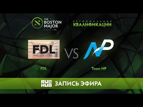 FDL vs Team NP, Boston Major Qualifiers - America [LightOfHeaveN, Jam]