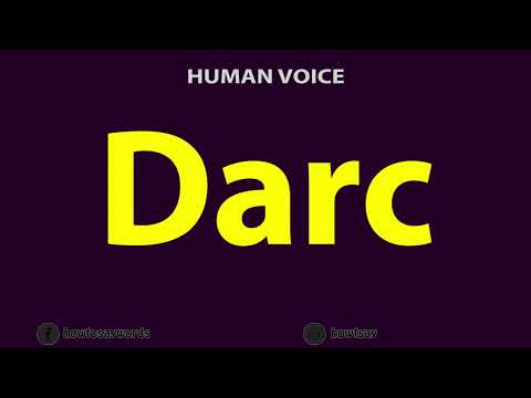 How To Pronounce Darc