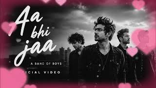 Download lagu Aa bhi jaa - A Band of Boys -  VIDEO 🎧🎧 headphone 🌟 mp3