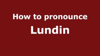 How to pronounce Lundin