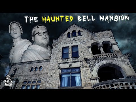 The Haunted Bell Mansion Paranormal Evidence