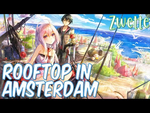 Nightcore - Rooftop In Amsterdam - Zwette ft. Alex Hosking (Lyrics)