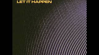 Tame Impala - Let It Happen [Radio Edit]
