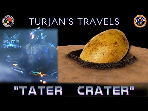 Turjan's Travels in Elite Dangerous #14 - Tater Crater