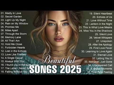 Beautiful Songs 2025 | Soft & Romantic Love Ballads – The Perfect Soundtrack for Falling in Love
