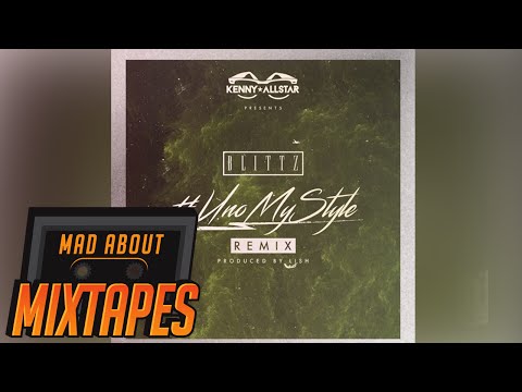 Blittz - #UnoMyStyle Remix | MadAboutMixtapes