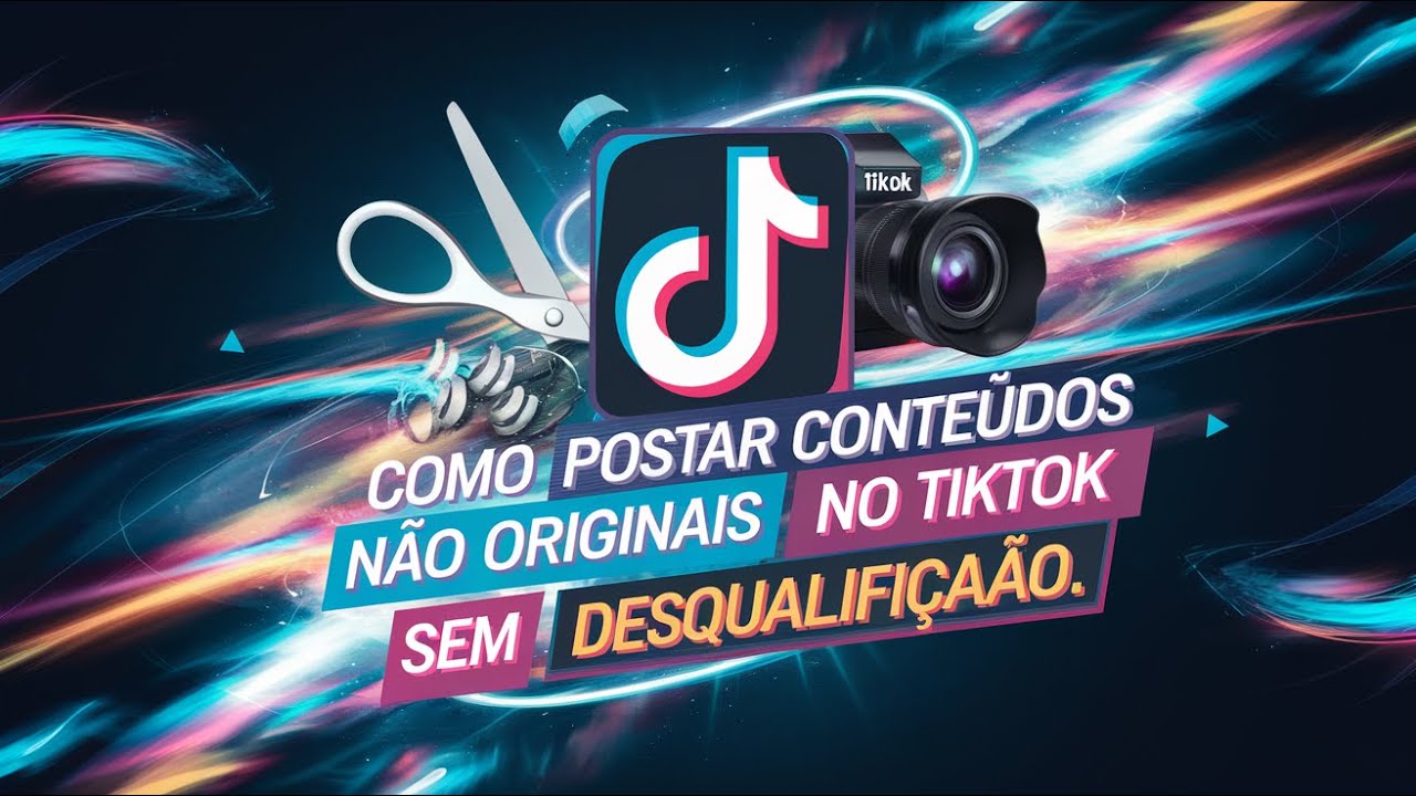 Como Postar Conteúdos Não Originais no TikTok Sem Desqualificação: Guia para Cortes Virais