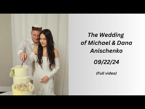 MICHAEL & DANA ANISCHENKO - WEDDING (Full video) | 09/22/24