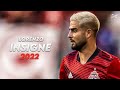 Lorenzo Insigne 2022 ► Amazing Skills, Assists & Goals - Toronto | HD