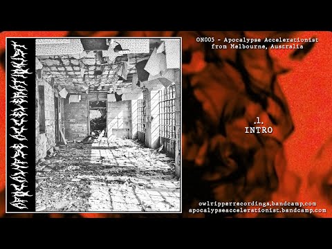 (ON005) - Apocalypse Accelerationist - Apocalypse Accelerationist (DIY Grind Australia Metal Blast)