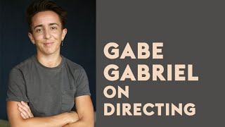 DIRECTING: Gabe Gabriel on DIY Filmmaking video