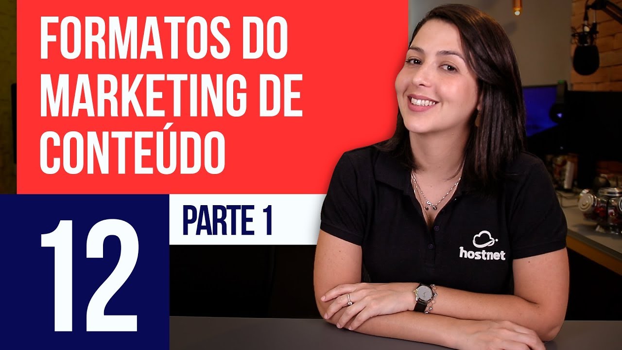 Formatos do Marketing de Conteúdo - Parte 1 - Marketing Digital #12