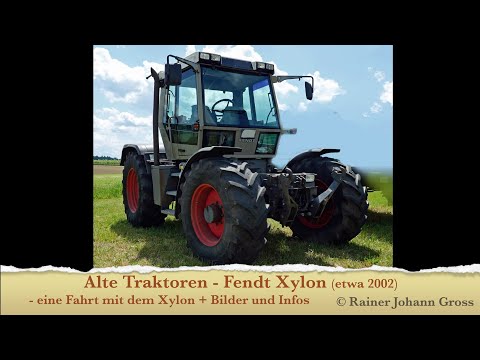 Alte Traktoren - Fendt Xylon (etwa 2002) - eine Fahrt mit dem Xylon + Bilder und Infos
