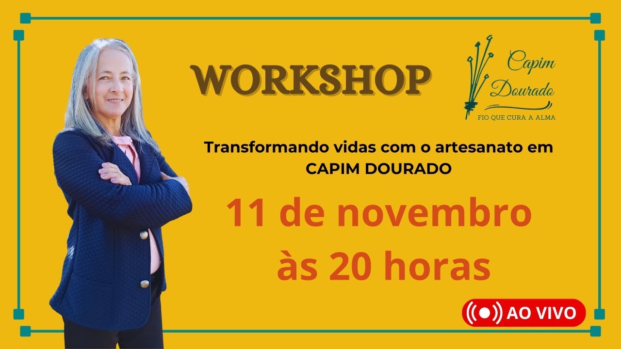 ✨Workshop Transformando Vidas com Capim Dourado! ✨