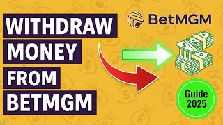 HOW TO WITHDRAW MONEY FROM ON BETMGM | BETMGM GUIDE (2025)