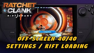 Steam Deck: Ratchet & Clank - Rift Apart (Offscreen, 40/40, Full Settings, Rift Load Times)