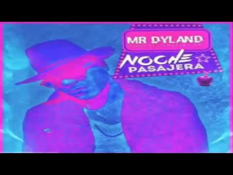 Dyland- Noche Pasajera reggaeton original 2016