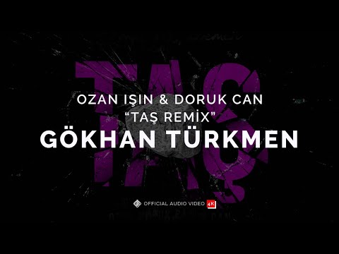 Taş "Ozan Işın & Doruk Can Remix" [Official 4K Audio] - Gökhan Türkmen