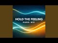 Hold The Feeling
