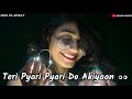 Teri Pyari Pyari Do Akiyaan 30 Sec Whatsapp Status ARYAN PANDIT