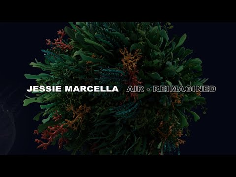 Jessie Marcella - Air [Reimagined] (feat. NATURE and Kat Pither)
